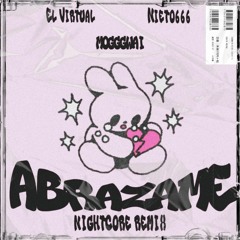 EL VIRTUAL X NIETO666 - ABRAZAME NIGHTCORE REMIX