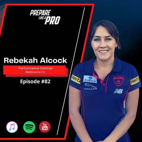 #82 - Rebekah Alcock PhD former Performance Dietitian at the Melbourne FC