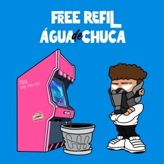 FREE REFIL ÁGUA DE CHUCA