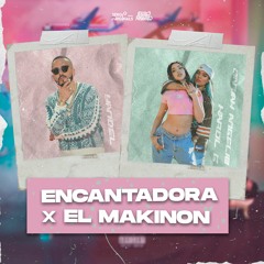 ENCANTADORA X EL MAKINON 🚨(SERGIO ORIGINALS & RULO NAVARRO MASHUP)