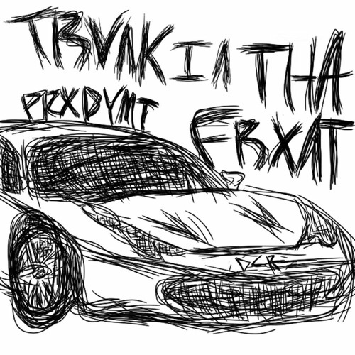 trvnk in tha frxnt (prod. dj lordmindtrip & gpo)