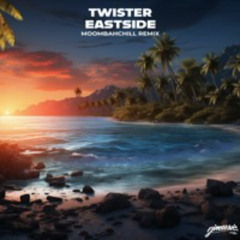 Benny Blanco, Halsey & Khalid – Eastside [Twister MoomahChill Remix]