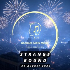 30 Aug 25 Strange Round
