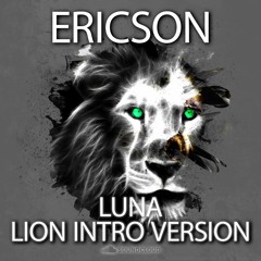 Ericson - Luna|Lion Intro SNIPPET (unreleased)