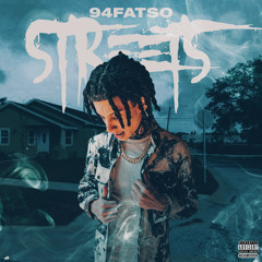 94Fatso - Streets