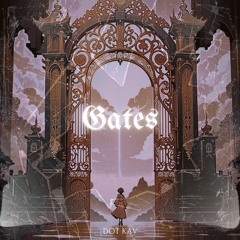 Gates - DOT KAV (prod. GMBEATZ)