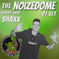 SHAXX SEPTEMBER 2025 ON THE NOIZEDOME DJSET EP#36