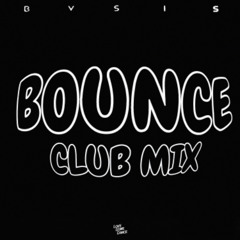 BVSIS - Bounce (Club Mix)