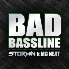Bad Bassline (feat. MC Neat)