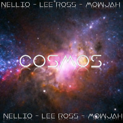 Nellio x Lee Ross x Mowjah - Cosmos 88BPM