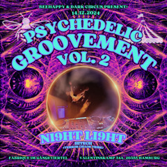 Ni9ht Li9ht - Psychedelic Groovement 2.0 - 14.12.24 - Hitech floor