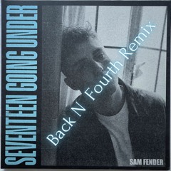 Sam Fender - Seventeen Going Under (Back N Fourth Remix) BUY = FREE DOWNLOAD [Extended & Radio]