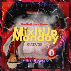 MixItUpMonday 01:27:25 Mix 1