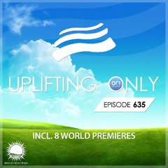 Uplifting Only 635 [No Talking] (April 10, 2025) {WORK IN PROGRESS}
