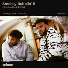 Smokey Bubblin' B with Star.One & Denzel - 13 March 2021