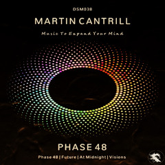 DSM038 | Martin Cantrill - Phase 48 (Original Mix)