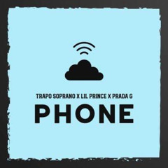 Phone (ft. Trapo Soprano x Prada G)