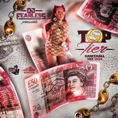 Top Tier (Dancehall Mix 2024) 💷