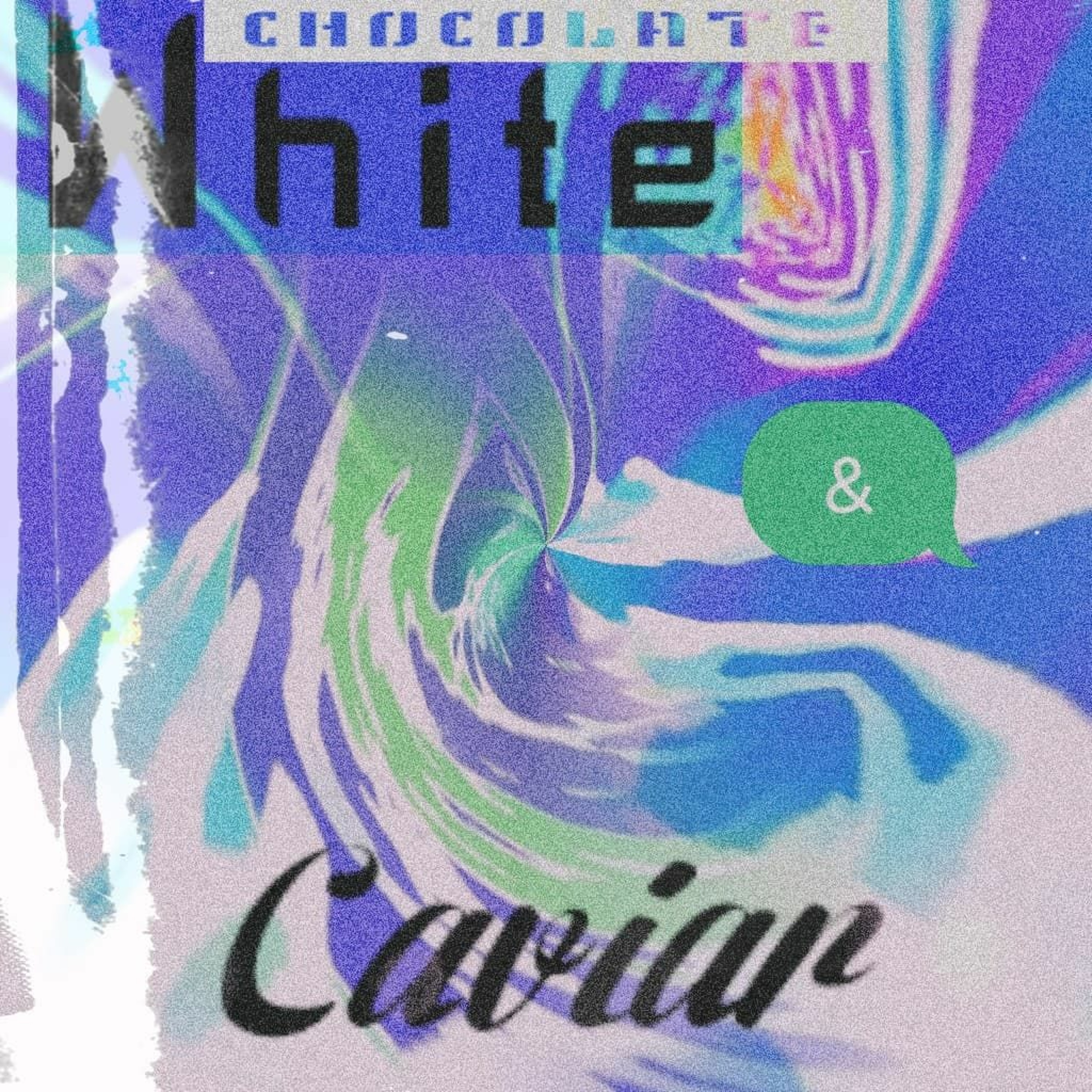 White Chocolate & Caviar episode artwork