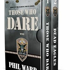 free KINDLE 💙 Raiding Forces Series Boxed Set (Books 1 & 2): Those Who Dare & Dead E