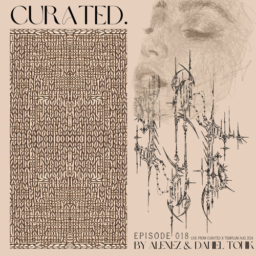 Curated. (018) By Alexez & Daniel Tonik [DEEP/AFRO/PROG]