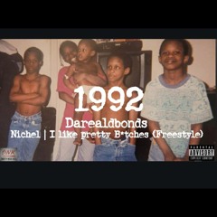 Nichel Freestyle remix | I like pretty bitches