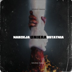 NADZIEJA UMIERA OSTATNIA