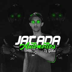 Jatada Automotiva (feat. MC Galáxia)