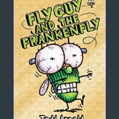 {DOWNLOAD} ✨ Fly Guy and the Frankenfly (Fly Guy #13) (13)     Hardcover – Illustrated, June 25, 2