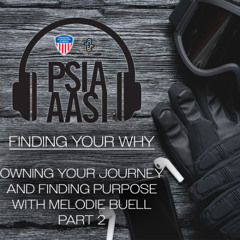 Finding Your Why: Owning Your Journey and Finding Purpose with Melodie Buell - Part 2