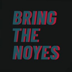 Bring The Noyes - Episode 3 (Feat. Ty Lasker)
