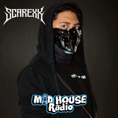 Scarexx - Mad House Radio Mix