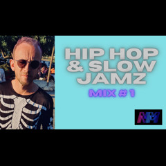 SLOW JAMS … (90ish Minute Hip-Hop & R&B Mix (NMSLOWJAMZ#1 )