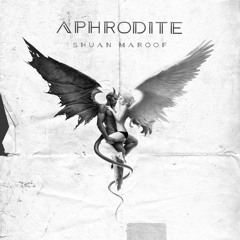 Shuan Maroof - Aphrodite