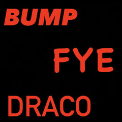 DB Omerta - Bump Fye Draco
