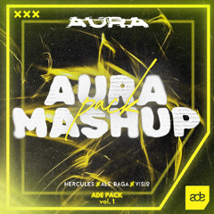 AURA MASHUP PACK (ADE Edition vol.1)