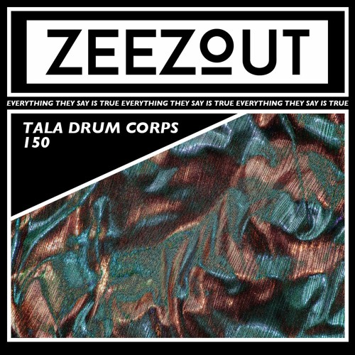ZeeZout Podcast 150 | Tala Drum Corps