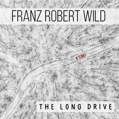 The Long Drive - Franz Robert WILD