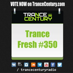 #TranceFresh 350