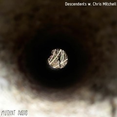 Descendants w. Chris Mitchell [15.03.2021]