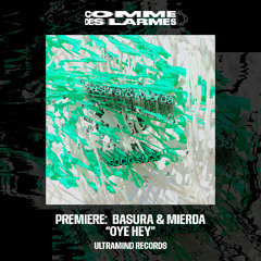PREMIERE CDL || Basura & Mierda - Oye Hey |Ultramind| 2025