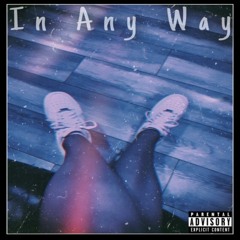 In Any Way