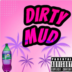 Dirty mud (Prod. stormdidit)