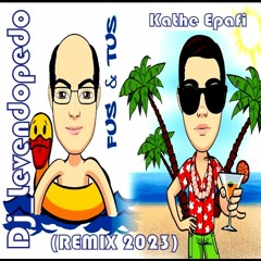 Tus & Fus - Kathe Epafi (Dj_Levendopdo - REMIX 2023)
