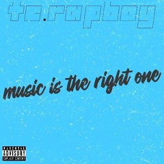 music is the right one