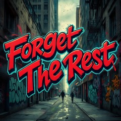 Forget The Rest