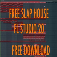 FREE SLAP HOUSE TRACK+FLP (FL STUDIO 20)