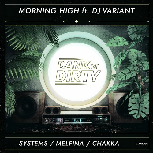 DANK100 - Morning High & Dj Variant - Melfina [OUT NOW!]