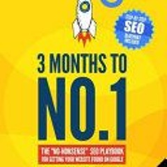 (Download PDF/Epub) 3 Months to No.1: The "No-Nonsense" SEO Playbook for Getting Your Website Found