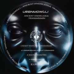PREMIEEEERE - UrbnMowgli - Ancient Knowledge Transmission [Emotional Voyage]
